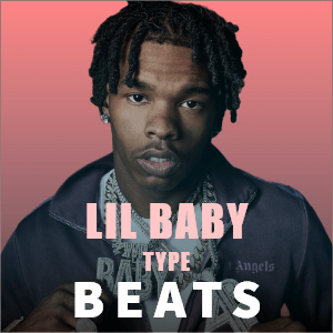 Lil Baby type beats